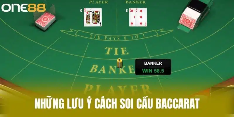 Những lưu ý cách soi cầu baccarat