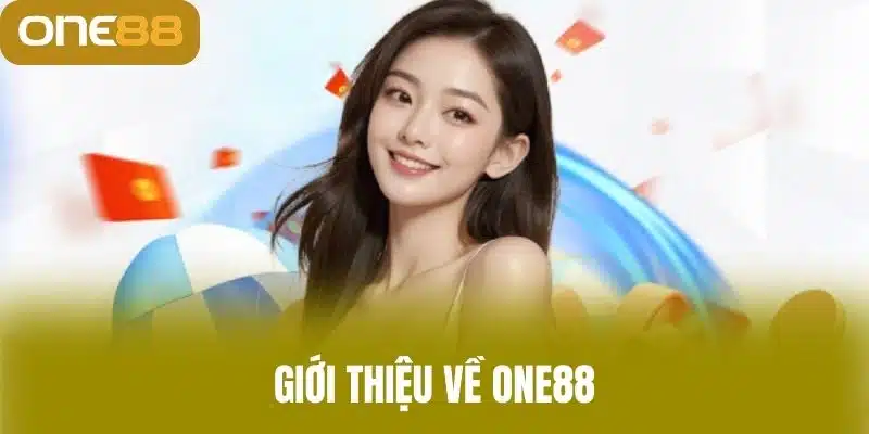 Đăng Nhập One88 - Tham Gia Săn Thưởng Tại Sân Chơi Uy Tín Giới thiệu về one88