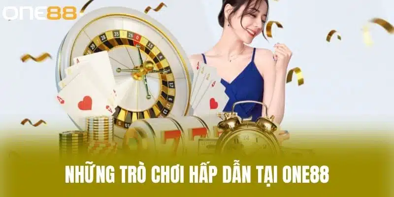 Đăng Nhập One88 - Tham Gia Săn Thưởng Tại Sân Chơi Uy Tín Những trò chơi hấp dẫn tại one88