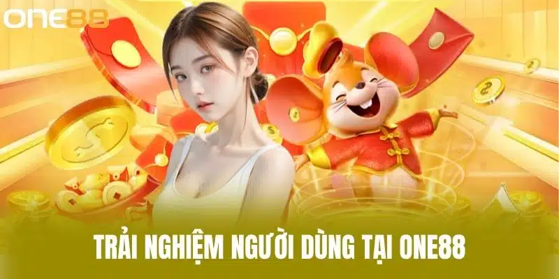 Trải nghiệm người dùng tại one88