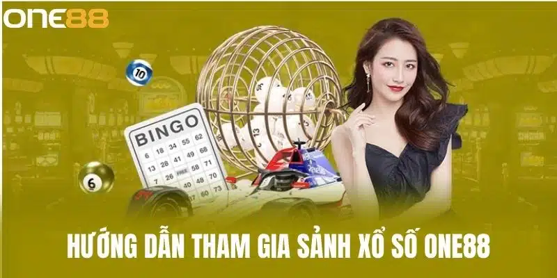 Hướng dẫn tham gia sảnh xổ số One88